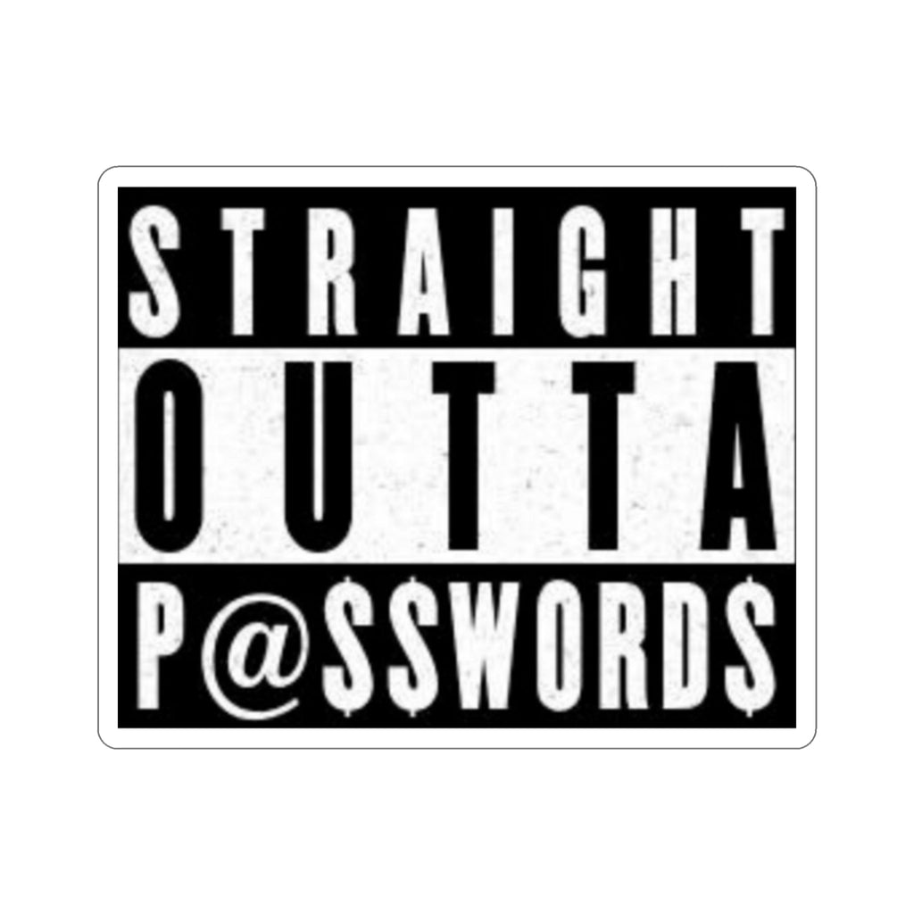 Straight out of Pa$$word$ Sticker